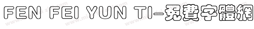 FEN FEI YUN TI字体转换